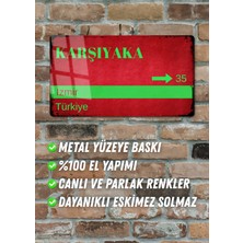 Karşıyaka Metal Posteri - Sokak Tabelası Görünümlü Parlak Tablo / Eskitme