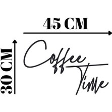 Siyah Ahşap Coffee Time Kahve Zamanı Duvar Süsü Yazısı Mutfak Cafe Için Duvar Dekoru 45 x 30  cm  Tablo