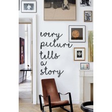 Siyah Every Picture Tells A Story Ahşap Mdf Dekoratif Tablo