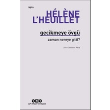 Gecikmeye Övgü - Zaman Nereye Gitti?