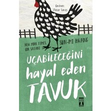 Uçabileceğini Hayal Eden Tavuk