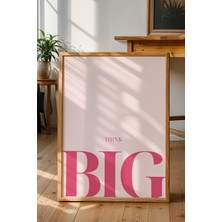 Think Big Tipografi Poster - Büyük Düşün, Büyük Başar Pembe Duvar Dekoru - Çerçevesiz Baskı
