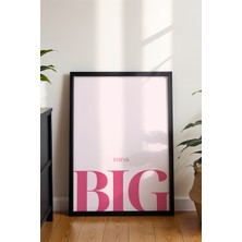 Think Big Tipografi Poster - Büyük Düşün, Büyük Başar Pembe Duvar Dekoru - Çerçevesiz Baskı