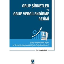 Grup Şirketler ve Grup Vergilendirme Rejimi