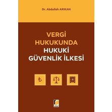 Vergi Hukukunda Hukuki Güvenlik Ilkesi