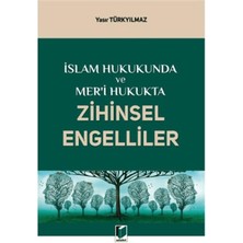 Islam Hukukunda ve Mer'i Hukukta Zihinsel Engelliler