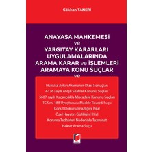 Anayasa Mahkemesi ve Yargıtay Kararları Uygulamalarında Arama Karar ve Işlemleri Aramaya Konu Suçlar
