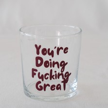 Beige & Stone You'Re Doing Fucking Great Cam Meşrubat & Su Bardağı - 380 ml