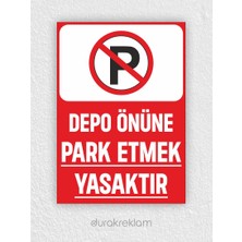 Depo Önüne Park Etmek Yasaktır Levha