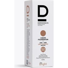 Dermoskin Be Bright Likit Fondöten Medium SPF50+ | UVA&UVB Güneş Koruyucu | Yüksek Kapatıcı Fondöten | 33 ml