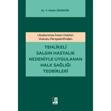 Tehlikeli Salgın Hastalik Nedeniyle Uygulanan Halk Sağlığı Tedbirleri