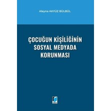 Çocuğun Kişiliğinin Sosyal Medyada Korunması