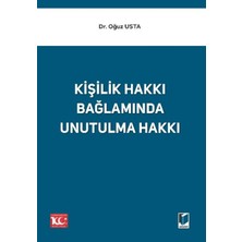 Kişilik Hakkı Bağlamında Unutulma Hakkı