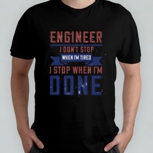 Pixxa Mühendis Engineer I Don't Stop When I'm Tired Unisex %100 Pamuklu Bisiklet Yaka T-Shirt Model 1