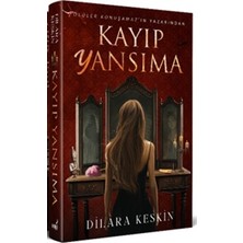 Kayıp Yansıma (Ciltli) - Dilara Keskin