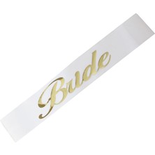 Bride Kuşak Bekarlığa Veda Parti Aksesuarı Beyaz Üzeri Altın
