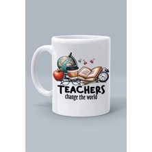 Teachers Change The World Öğretmenler Dünyayı Değiştirir Tasarım Baskılı Beyaz Klasik Kupa Bardak