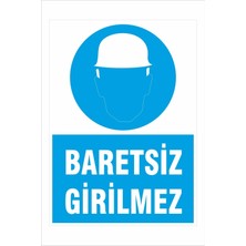 Yeni Yıldız Reklam Baretsiz Girilmez 25X35CM Dakota Iş Güvenliği Uyarı Levhası