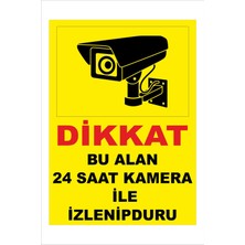 Yeni Yıldız Reklam Dikkat Bu Alan 24 Saat Kamera Ile Izlenipduru 25X35CM Dakota Iş Güvenliği Uyarı Ikaz Levhası