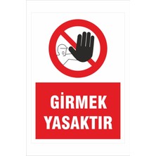 Yeni Yıldız Reklam Girmek Yasaktır 25X35CM Dakota Iş Güvenliği Uyarı Levhası
