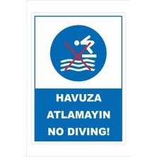 Yeni Yıldız Reklam Havuza Atlamayın No Dıvıng ! 25X35CM Dakota Iş Güvenliği Uyarı Ikaz Levhası