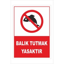 Yeni Yıldız Reklam Balık Tutmak Yasaktır 25X35CM Dakota Iş Güvenliği Uyarı Ikaz Levhası