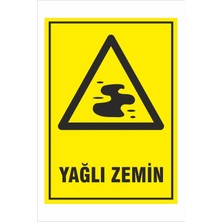 Yeni Yıldız Reklam Yağlı Zemin 25X35CM Dakota Iş Güvenliği Uyarı Levhası