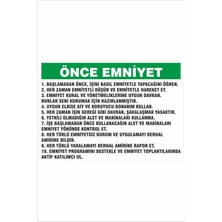 Yeni Yıldız Reklam Önce Emniyet 25X35CM Dakota Iş Güvenliği Uyarı Levhası