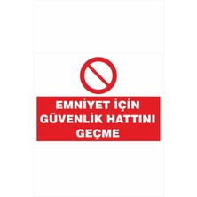 Yeni Yıldız Reklam Emniyet Için Güvenlik Hattını Geçme 25X35CM Dakota Iş Güvenliği Uyarı Ikaz Levhası