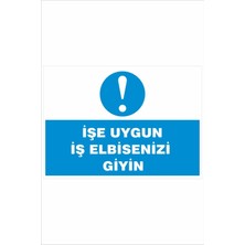 Yeni Yıldız Reklam Işe Uygun Elbisenizi Giyin 25X35 cm Dakota Uyarı Levhası