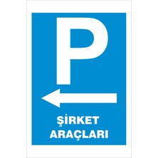 Yeni Yıldız Reklam Şirket Araçları 25X35CM Dakota Iş Güvenliği Uyarı Levhası