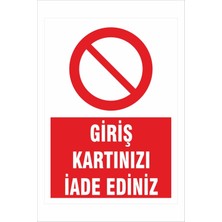 Yeni Yıldız Reklam Giriş Kartınızı Ediniz 25X35 cm Dakota Uyarı Levhası