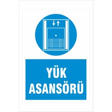 Yeni Yıldız Reklam Yük Asansörü Iş Güvenliği 25X35 cm Dakota Uyarı Levhası