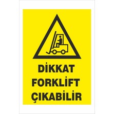Yeni Yıldız Reklam Dikkat Forklift Çıkabilir 25X35 cm Dakota Iş Güvenliği Uyarı Levhası