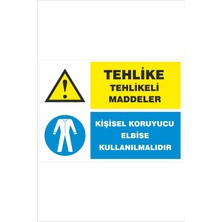 Yeni Yıldız Reklam Tehlikeli Maddeler Kişisel Koruyucu Elbise Kullanılmalıdır 25X35CMDAKOTA Iş Güvenliği Uyarı Levhası