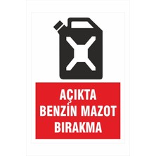 Yeni Yıldız Reklam Açıkta Benzin Mazot Bırakma 25X35CM Dakota Iş Güvenliği Uyarı Ikaz Levhası