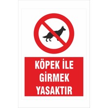 Yeni Yıldız Reklam Köpek Ile Girmek Yasaktır 25X35 cm Dakota Iş Güvenliği Uyarı Levhası