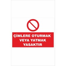 Yeni Yıldız Reklam Çimlere Oturmak Veya Yatmak Yasaktır 25X35 cm Dakota Iş Güvenliği Uyarı Levhası