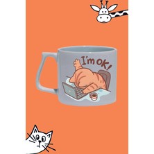 I'm Ok! Ben Iyiyim Kedi Tasarım Baskılı Beyaz Lüks Sap Kupa Bardak