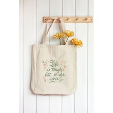 Ham Bez Çanta 35X40 cm - Life Is Tough But So You