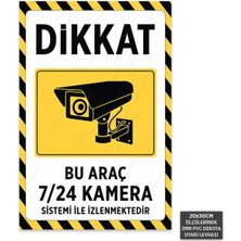 U1109 - Bu Araç 7/24 Kamera Sistemi ile Izlenmektedir Dekota Uyarı Levhası (20X30CM)