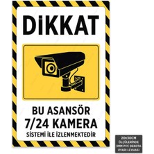 U1105 - Bu Asansör 7/24 Kamera Sistemi ile Izlenmektedir Dekota Uyarı Levhası (20X30CM)