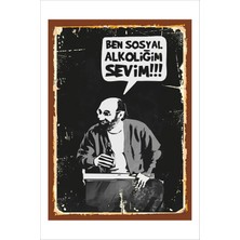 Yeni Yıldız Reklam Retro Bizimkiler Cemil,ben Sosyal Alkoliğim Sevim,komik Esprili Duvar Yazıları Sözleri 20 x 30 Tablo