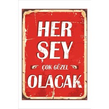 Yeni Yıldız Reklam Retro Herşey Çok Güzel Olacak Anlamlı Duvar Yazıları Sözleri 20 x 30 Tablo