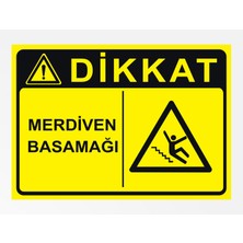 Merdiven Basamağı - Uyarı Tabela Levhası 24X34 cm Polikarbon