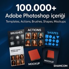 100.000+ Adobe Photoshop Içeriği – Shamcom’dan Dev Bir Tasarım Arşivi