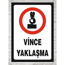 Vince Yaklaşma - Uyarı Tabela Levhası 24X34 cm Polikarbon