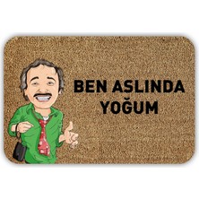 Ben Aslında Yoğum (Burhan Altıntop) Temalı Dekoratif Çok Amaçlı Paspas