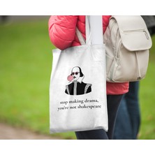 Stop Making Drama - Shakespeare Bez Çanta 35X40 cm - Tote Bag- Anime Baskılı Çanta