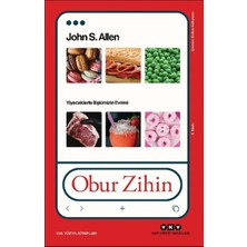 Obur Zihin - Yiyeceklerle Ilişkimizin Evrimi